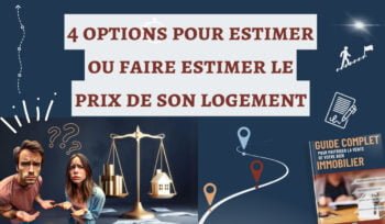 comment estimer ou faire estimer le prix de sa maison ou de son appartement