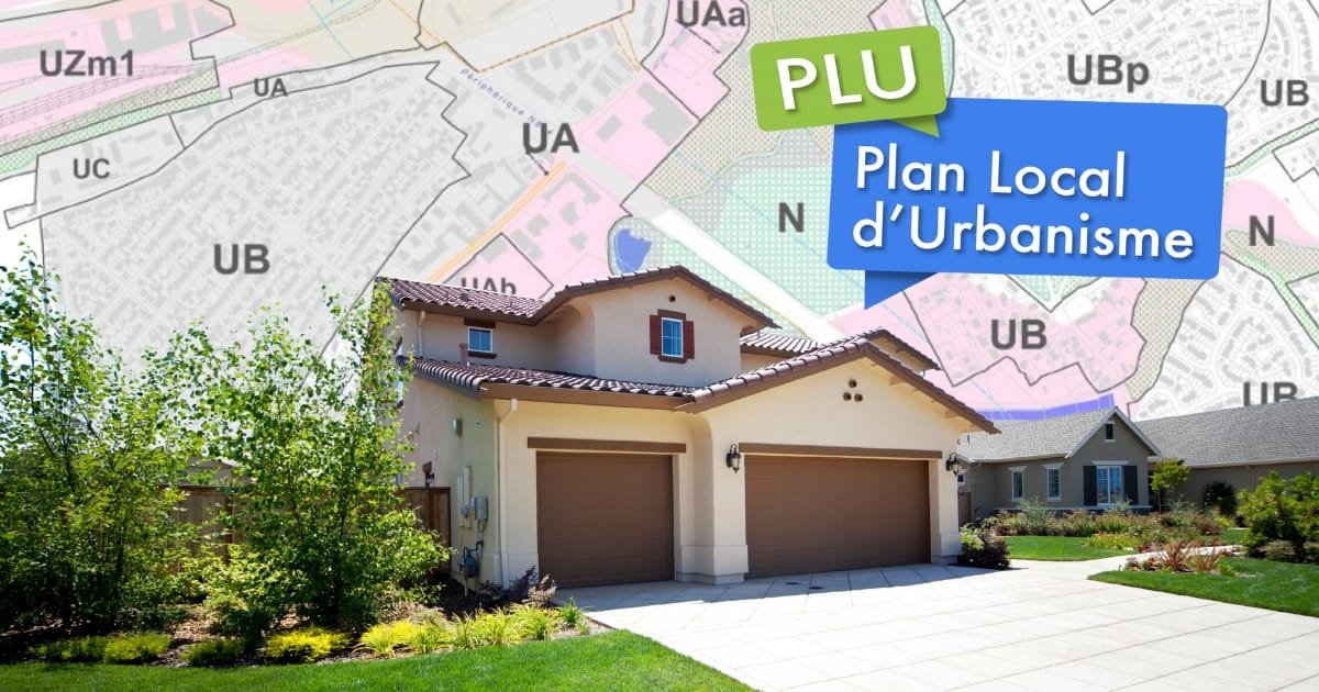 Plan local d'urbanisme (PLU) de quoi s'agit-il est comment il peut aider dans la vente immobilière